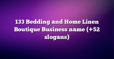 133 Bedding and Home Linen Boutique Business name (+52 slogans)