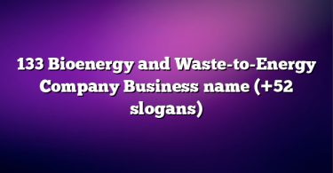 133 Bioenergy and Waste-to-Energy Company Business name (+52 slogans)
