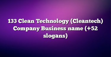 133 Clean Technology (Cleantech) Company Business name (+52 slogans)