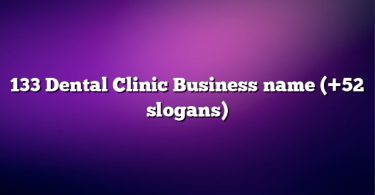 133 Dental Clinic Business name (+52 slogans)