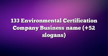 133 Environmental Certification Company Business name (+52 slogans)