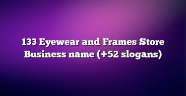 133 Eyewear and Frames Store Business name (+52 slogans)