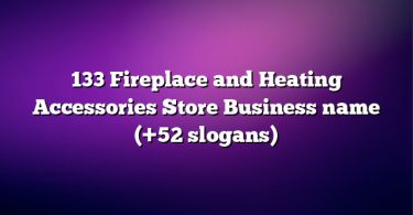 133 Fireplace and Heating Accessories Store Business name (+52 slogans)