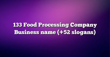 133 Food Processing Company Business name (+52 slogans)