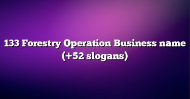 133 Forestry Operation Business name (+52 slogans)