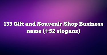 133 Gift and Souvenir Shop Business name (+52 slogans)
