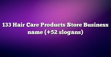 133 Hair Care Products Store Business name (+52 slogans)