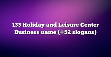 133 Holiday and Leisure Center Business name (+52 slogans)