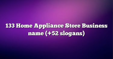 133 Home Appliance Store Business name (+52 slogans)