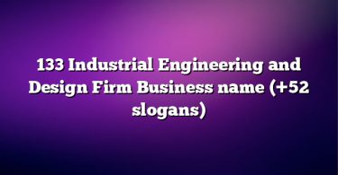 133 Industrial Engineering and Design Firm Business name (+52 slogans)