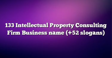 133 Intellectual Property Consulting Firm Business name (+52 slogans)