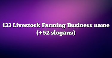 133 Livestock Farming Business name (+52 slogans)