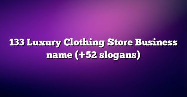 133 Luxury Clothing Store Business name (+52 slogans)
