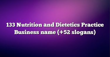 133 Nutrition and Dietetics Practice Business name (+52 slogans)