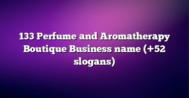133 Perfume and Aromatherapy Boutique Business name (+52 slogans)