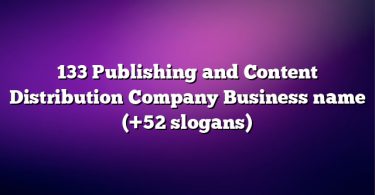 133 Publishing and Content Distribution Company Business name (+52 slogans)