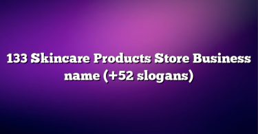 133 Skincare Products Store Business name (+52 slogans)