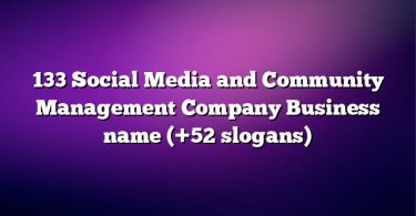 133 Social Media and Community Management Company Business name (+52 slogans)