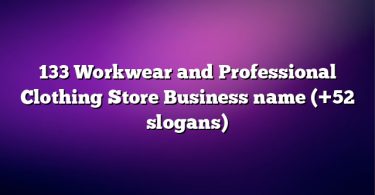 133 Workwear and Professional Clothing Store Business name (+52 slogans)